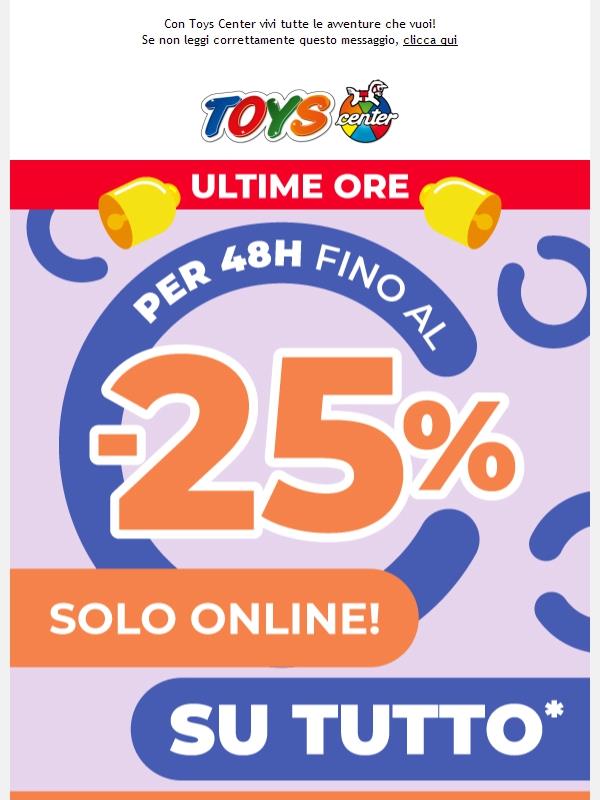 📢 Ultime ore! Fino al -25% su TUTTO! Solo ONLINE!