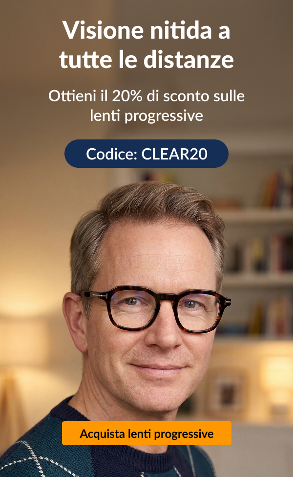 Acquista lenti progressive – Codice promozionale: CLEAR20