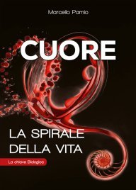 Cuore. La Spirale della Vita
