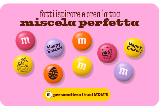 PERSONALIZZA I TUOI M&M'S