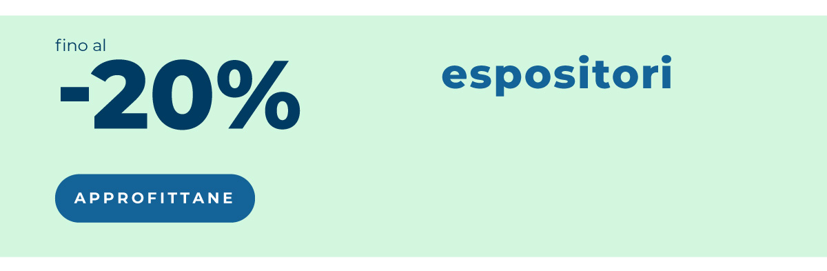 Espositori fino al -20%