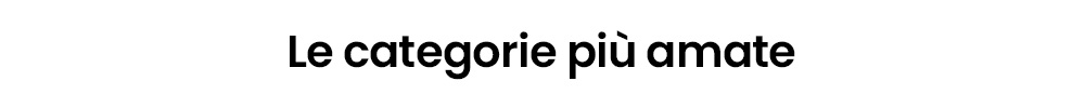 Header text in Italian: 'Le categorie più amate' meaning 'the most loved categories' in bold black font on white background