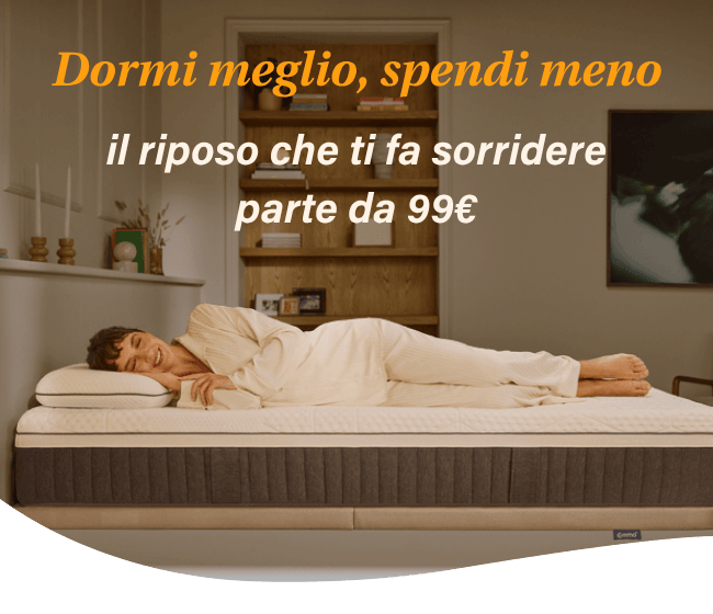 Dormi meglio, spendi meno il riposo che ti fa sorridere parte da 99€