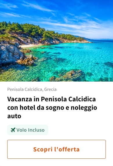 Vacanza in Penisola Calcidica con hotel da sogno e noleggio auto