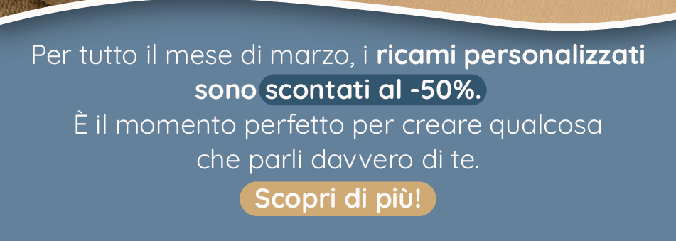 Approfitta del -50% di sconto sui ricami personalizzati