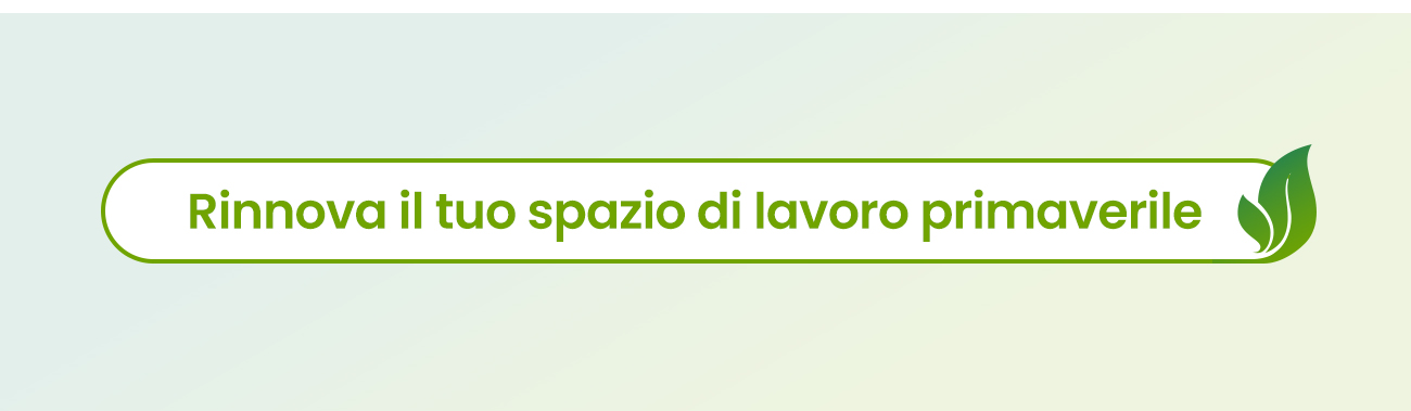 Rinnova il tuo spazio di lavoro primaverile