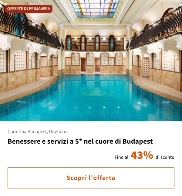 Benessere e servizi a 5* nel cuore di Budapest