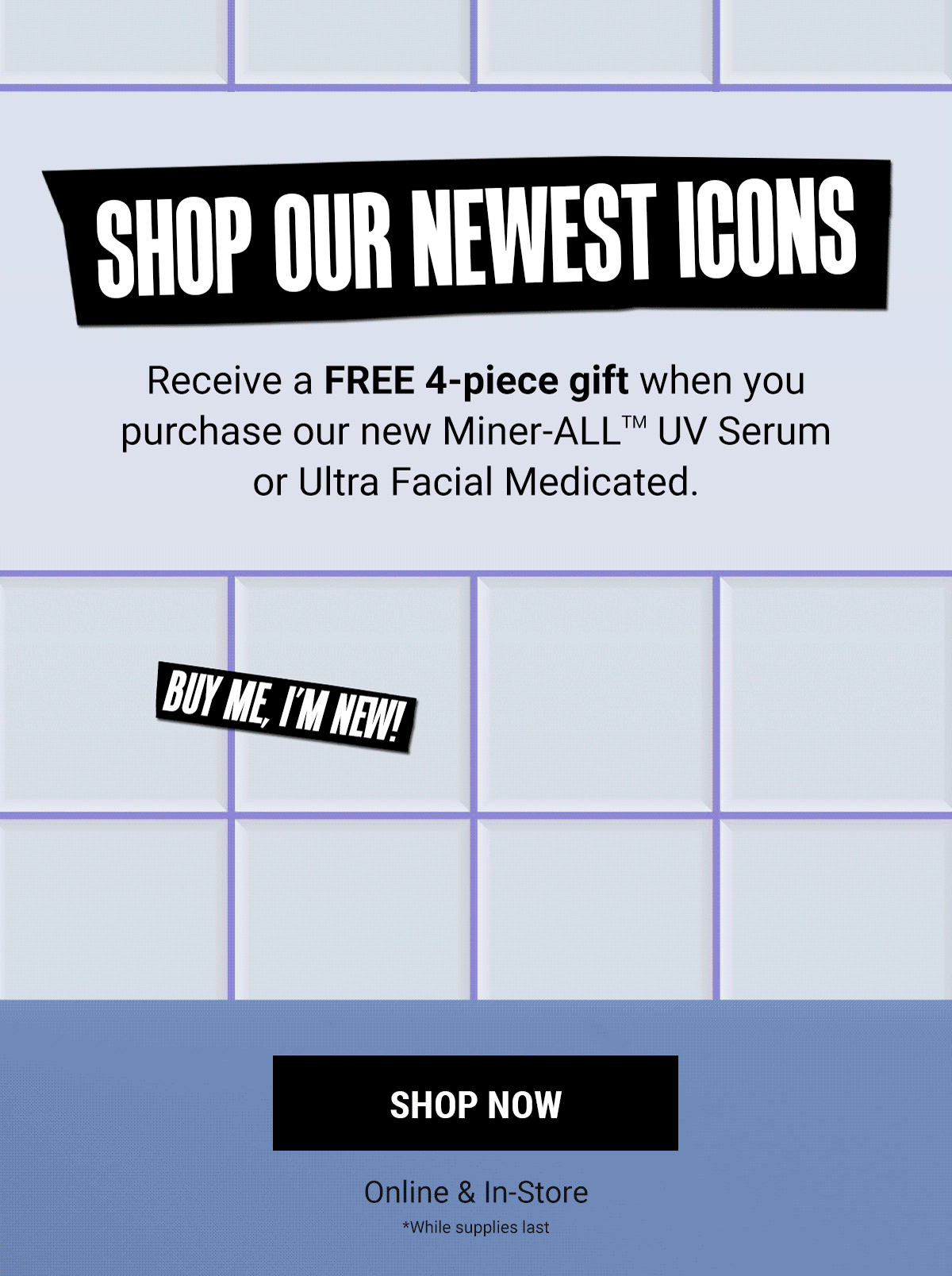 Shop Our Newest Icons