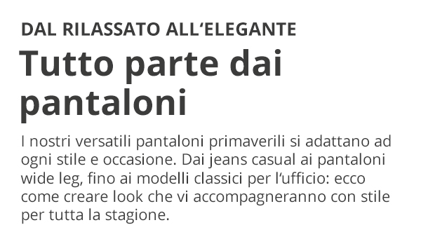 Tutto parte dai pantaloni