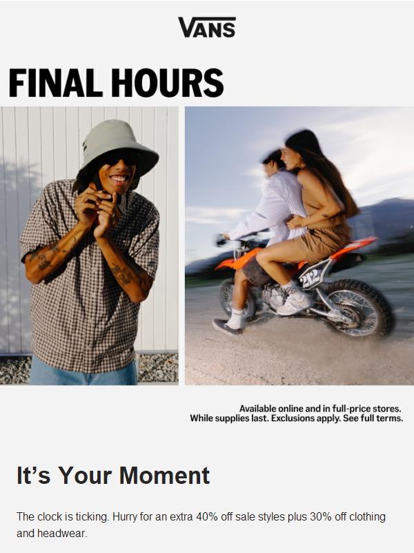 Final hours for an extra 40% off sale styles