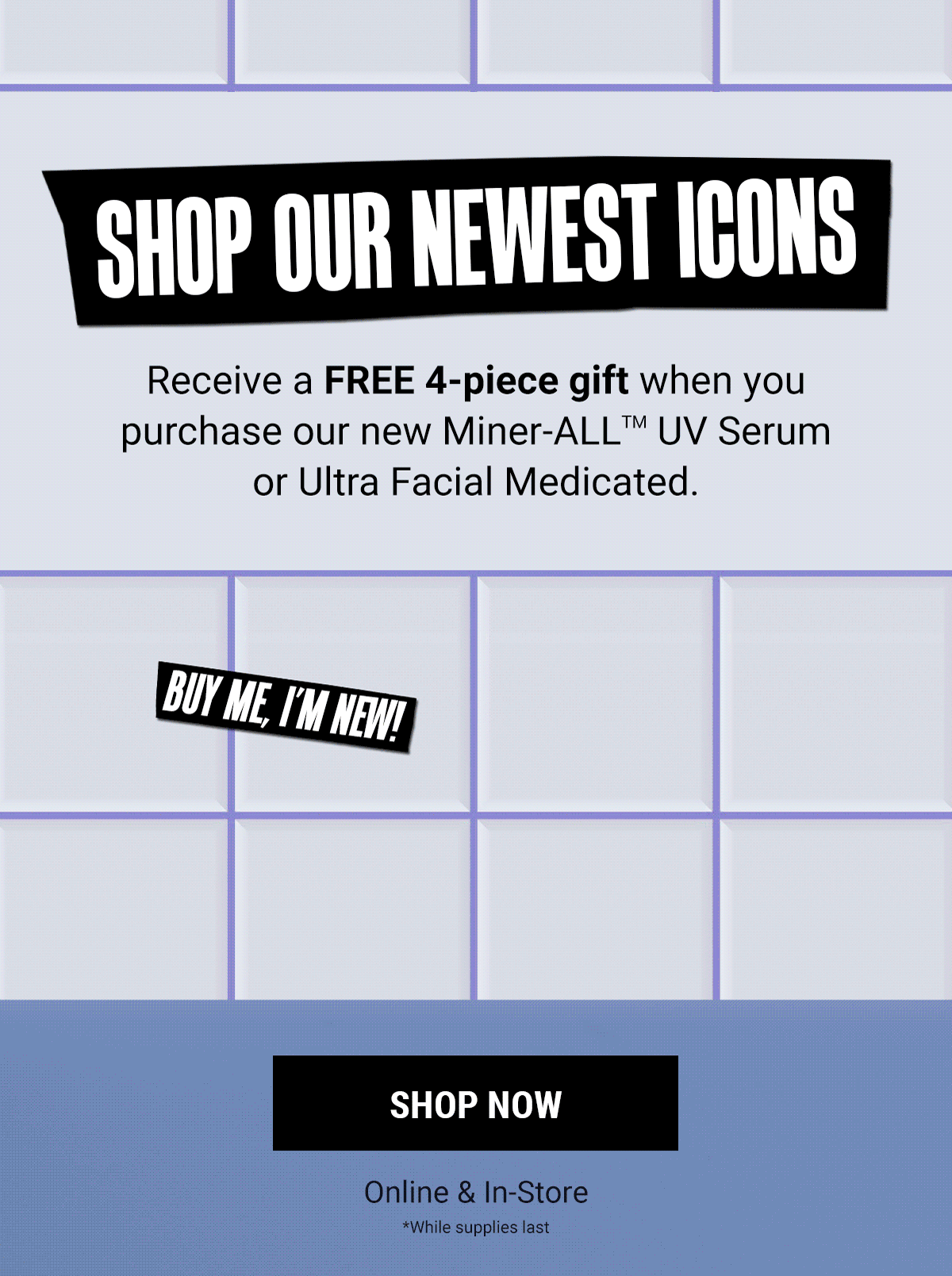 Shop Our Newest Icons