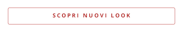 Scopri nuovi look