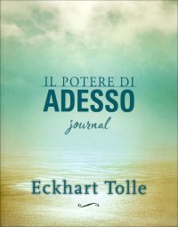 Il Potere di Adesso Journal