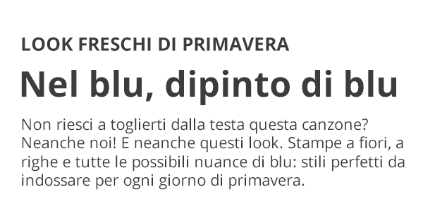 Look freschi di primavera - Nel blu, dipinto di blu