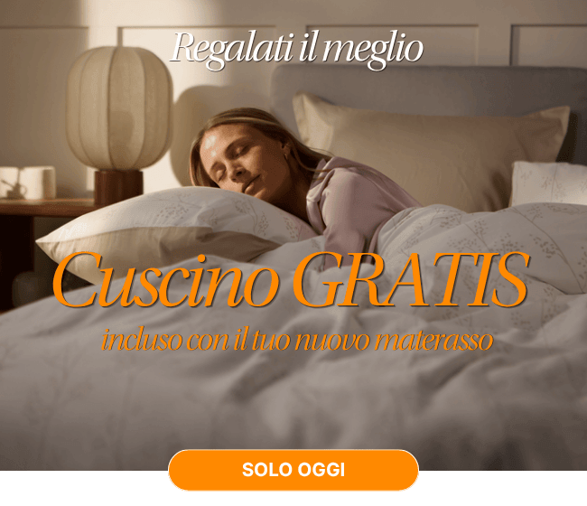 Regalati il meglio Cuscino GRATIS incluso con il tuo nuovo materasso SOLO OGGI