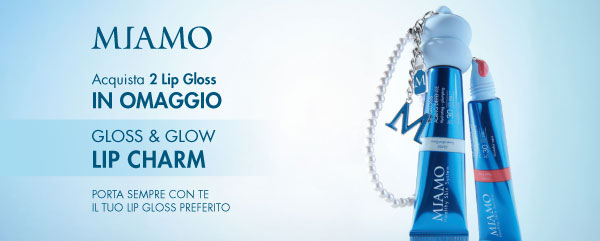 Acquista 2 Lip Gloss MIAMO e avrai un Gloss & Glow Lip Charm in omaggio.