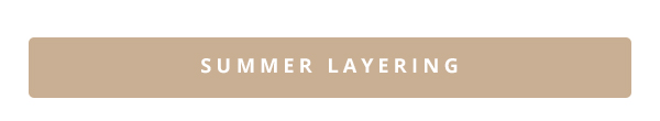 Summer Layering
