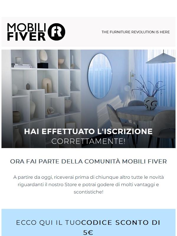 Iscrizione completata a Mobili Fiver - Ecco il tuo sconto!