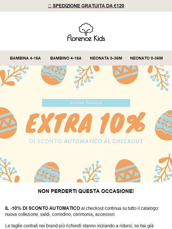 🛍️ WEEKEND DI PASQUA: EXTRA -10% AUTOMATICO SU TUTTO