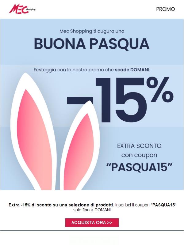 BUONA PASQUA ⏰ Extra -15% fino a Domani!