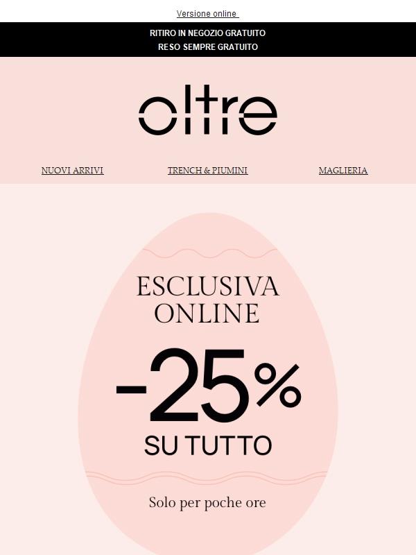 -25% solo ONLINE termina oggi! 🐣
