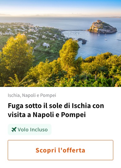 Fuga sotto il sole di Ischia con visita a Napoli e Pompei