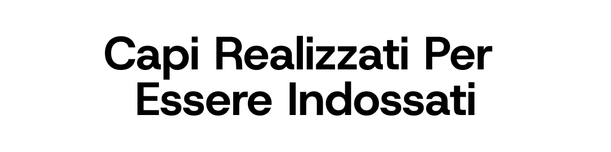 Capi realizzati per essere indossati