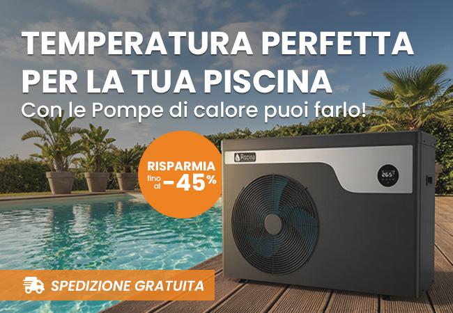 Temperatura perfetta per la tua piscina con le pompe di calore al -45% 