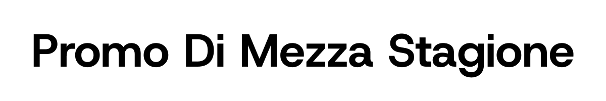 PROMO DI MEZZA STAGIONE