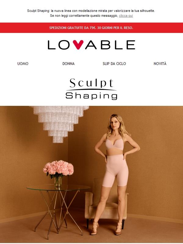La silhouette che vuoi, ogni giorno. Scopri Sculpt Shaping.