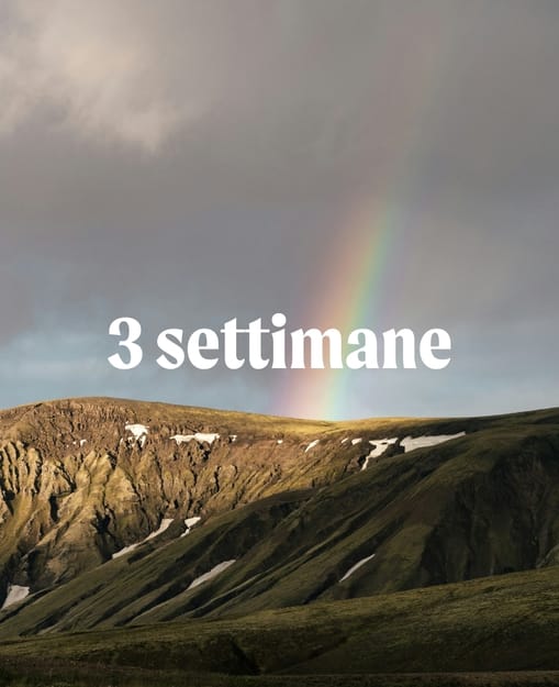 3 settimane e oltre 