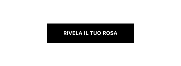 REVELA IL TUO ROSA