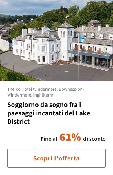 Soggiorno da sogno fra i paesaggi incantati del Lake District