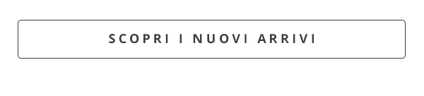 Scopri i nuovi arrivi