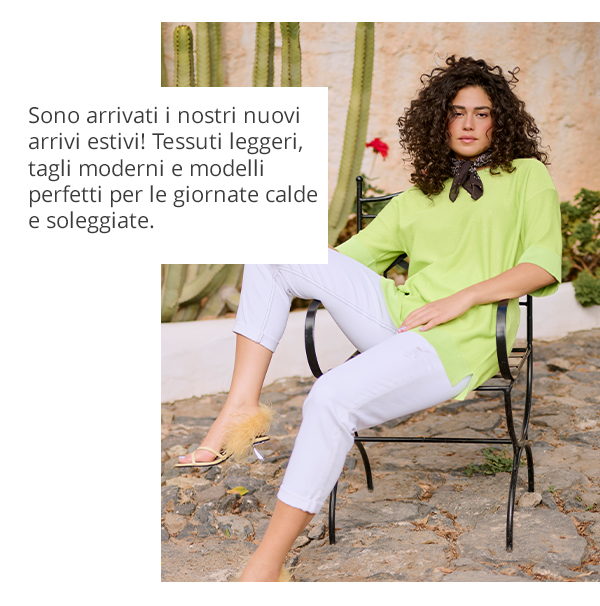 Sono arrivati ii nostrinuovi arrivi estivi