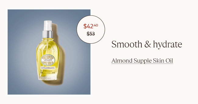 $42.40 | SMOOTH AND HYDRATE | ALMOND SUPPLE SKIN OIL
