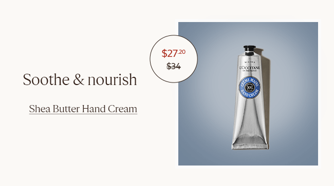 $27.20 | SOOTHE AND NOURISH | SHEA BUTTER HAND CREAM