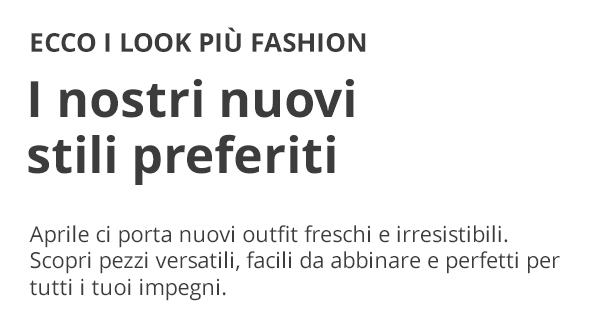 I nostri nuovi stili preferiti