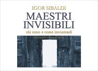 Maestri Invisibili (Videocorso) Streaming - Da vedere online