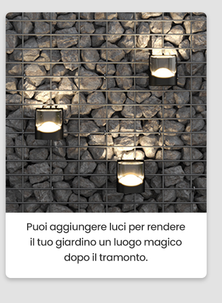 Puoi aggiungere luci per rendere il tuo giardino un luogo magico dopo il tramonto.