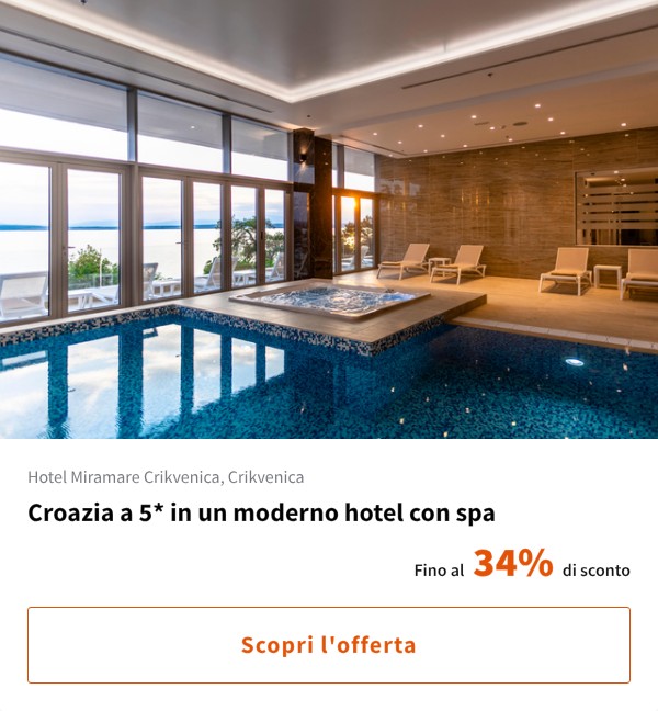 Croazia a 5* in un moderno hotel con spa