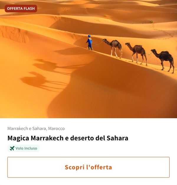 Magica Marrakech e deserto del Sahara