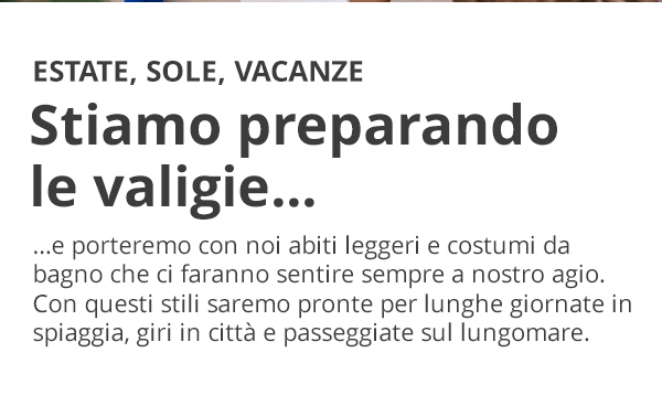 Stiamo preparando le valigie...