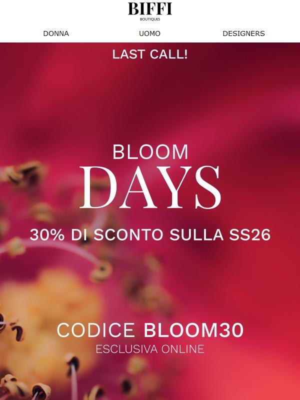 LAST CALL! Bloom Days: esclusiva online 30% OFF sulla collezione SS26!
