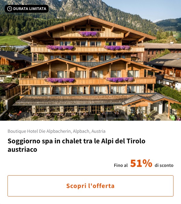 Soggiorno spa in chalet tra le Alpi del Tirolo austriaco