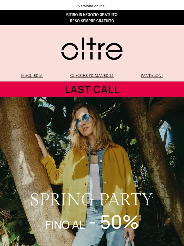 LAST CALL | Spring party fino al -50%🌸