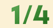 1/4