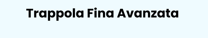 Cattura fine avanzata: