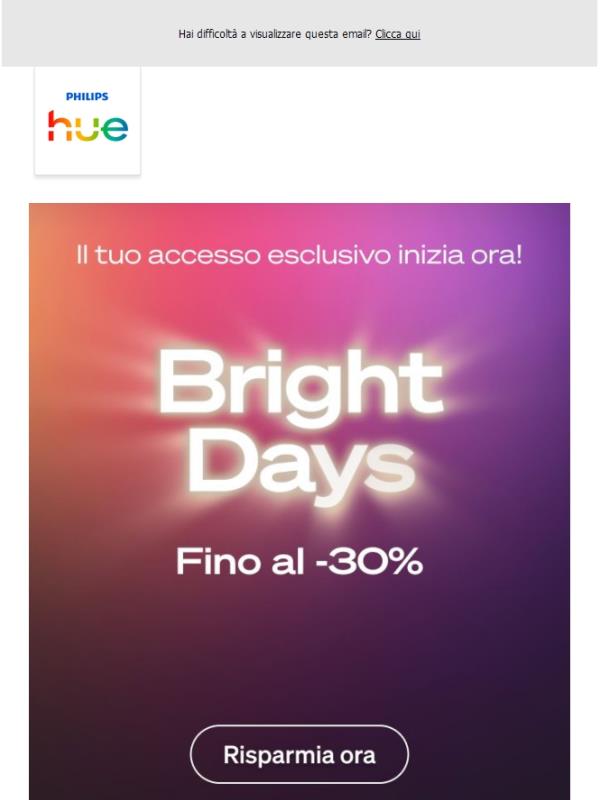 🗝️ Accesso anticipato! 🔓 Bright Days fino al -30%