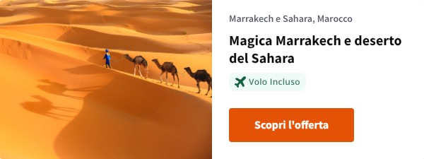 Magica Marrakech e deserto del Sahara